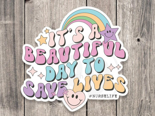 Nurse sticker, it’s a beautiful day to save lives, water bottle sticker, nursing student, nurse gift, medical sticker, healthcare, retro