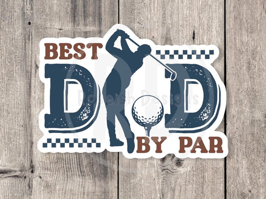 Best dad by par water bottle sticker, funny fathers day gift, laptop sticker, gift for dad, punny golf sticker, stickers for him, golfing