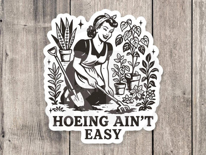 Hoeing ain’t easy, funny adult water bottle sticker, sassy quotes, offensive gifts, gardening, mature, funny gifts for her, best friend