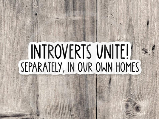 Introverts unite sticker, antisocial sticker, introvert gift, funny laptop sticker, water bottle sticker, sarcastic sayings