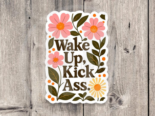 Wake up Kick Ass Sticker, mental health quote, positive water bottle sticker, mature floral sticker, inspirational gift for her, affirmation