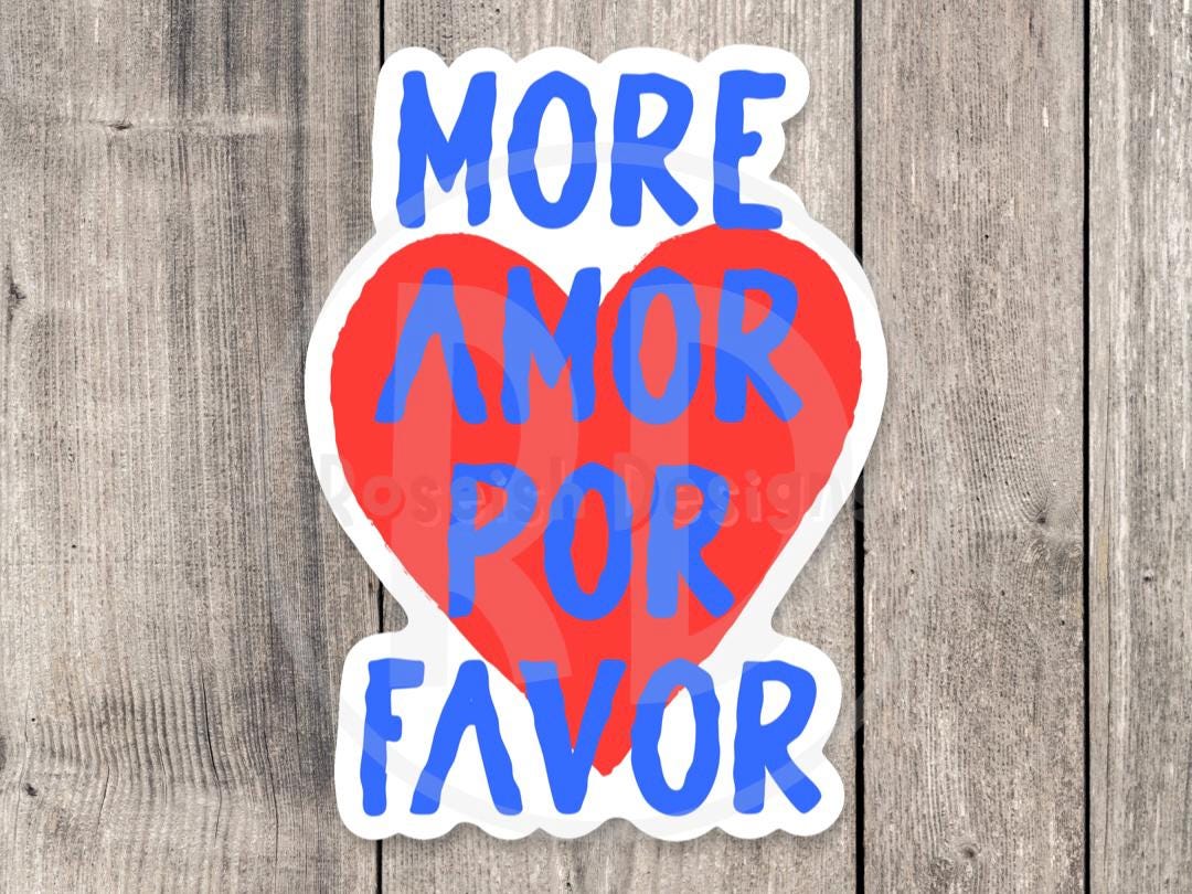 More Amor Por Favor, Cute Water Bottle Sticker, Love quotes, Positive Laptop Sticker, Kindness sayings, Mental Health Sticker