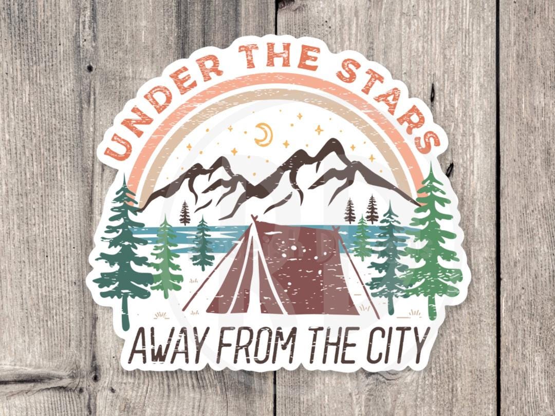 Under the Stars, Away from the city, Adventure sticker, outdoorsy gifts, hiking stickers, camping life, travel water bottle sticker