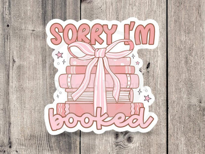 Sorry I’m booked sticker, book worm, book nerd, water bottle sticker, reading quotes, book lover gift, cute, girly introvert stickers