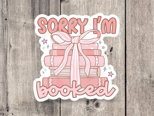 Sorry I’m booked sticker, book worm, book nerd, water bottle sticker, reading quotes, book lover gift, cute, girly introvert stickers