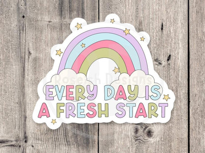 Every Day is a Fresh Start sticker, mental health, positive water bottle sticker, uplifting gift, inspirational, positive affirmation