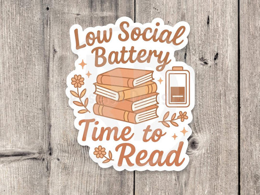 Low Social Battery Sticker: Funny Book Lover Vinyl Sticker