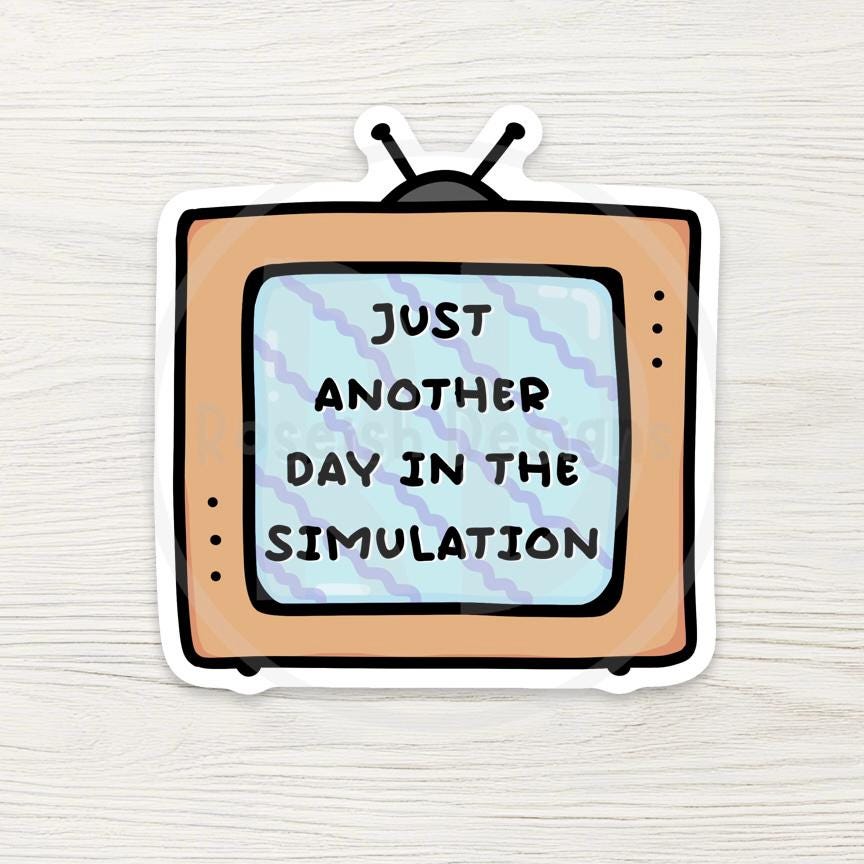 Just Another Day in the Simulation Sticker : Funny Retro TV Glitch Sticker, Sarcastic Millennial Meme Gift