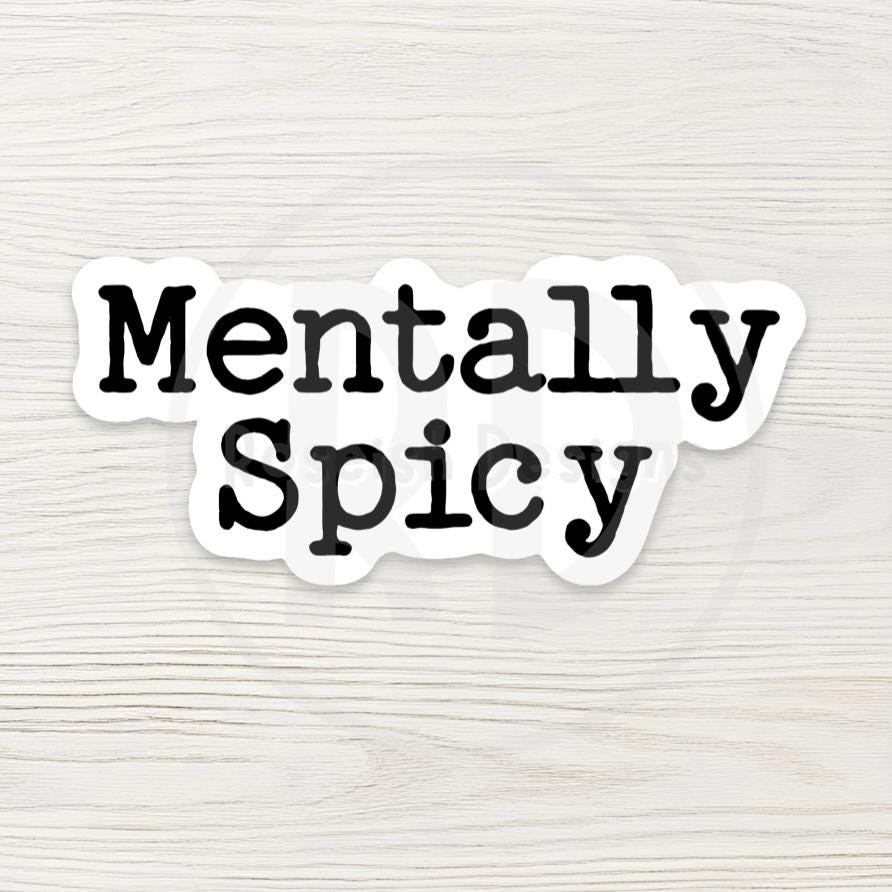 Mentally Spicy Water Bottle Sticker, Sassy Personality Quote, Funny Introvert Gift, Neurodivergent