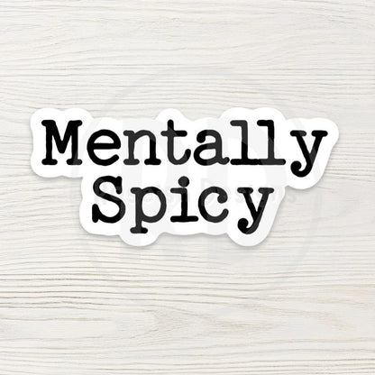 Mentally Spicy Water Bottle Sticker, Sassy Personality Quote, Funny Introvert Gift, Neurodivergent