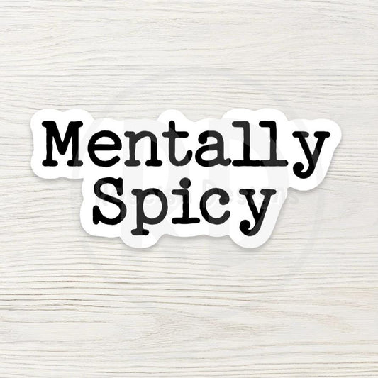 Mentally Spicy Water Bottle Sticker, Sassy Personality Quote, Funny Introvert Gift, Neurodivergent