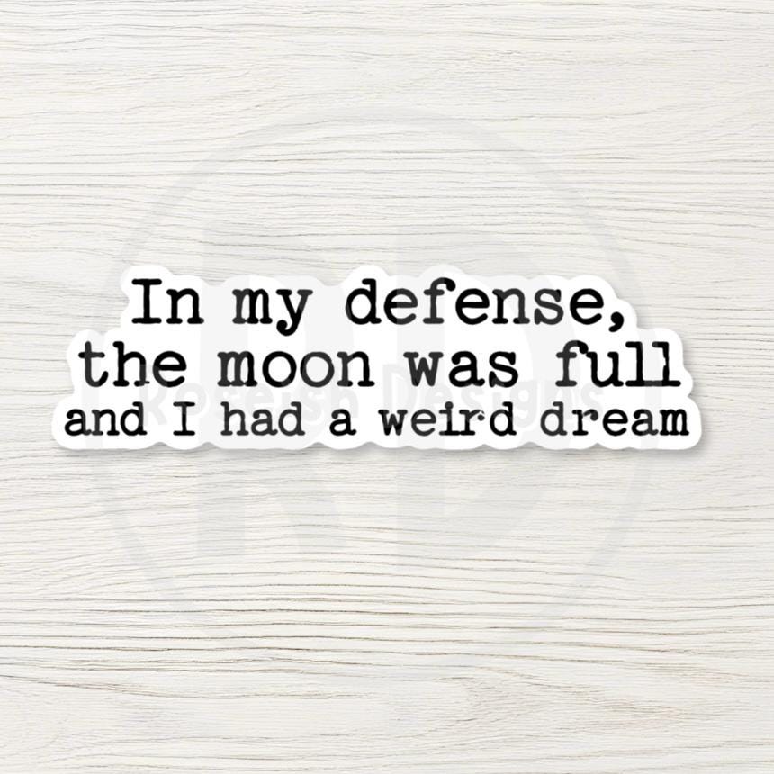 Funny Sarcastic Moon Vinyl Sticker: Witchy Laptop Decal