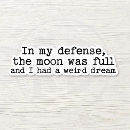 Funny Sarcastic Moon Vinyl Sticker: Witchy Laptop Decal