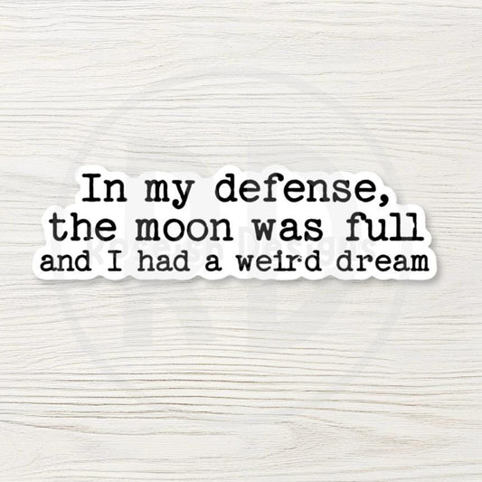 Funny Sarcastic Moon Vinyl Sticker: Witchy Laptop Decal