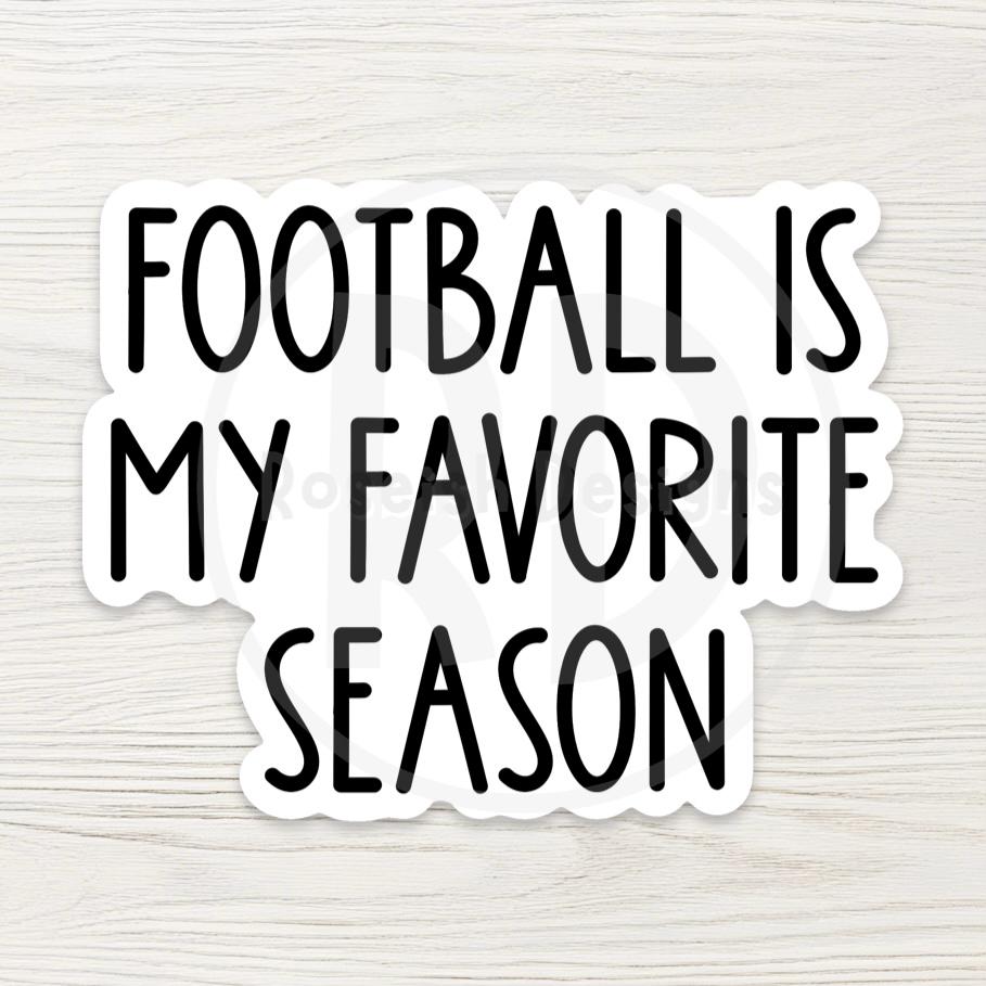 Football Is My Favorite Season Sticker, Water Bottle Decal