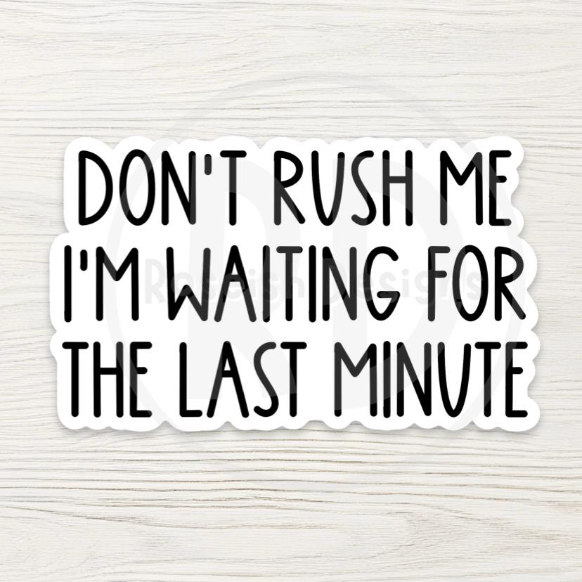 Funny Procrastinator Vinyl Sticker, Sarcastic Quote Decal