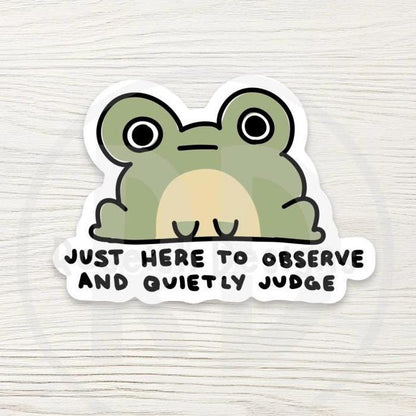 Funny Frog Sticker: I’m Just Here to Silently Judge, Funny Introvert Decal, Observant Sarcastic Gift, Laptop, Water Bottle