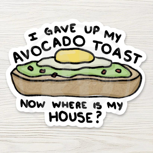 Funny Millennial Sticker, Avocado Toast Sarcastic Vinyl Decal, First Time Home Buyer Gift, Dark Humor, Hand-drawn