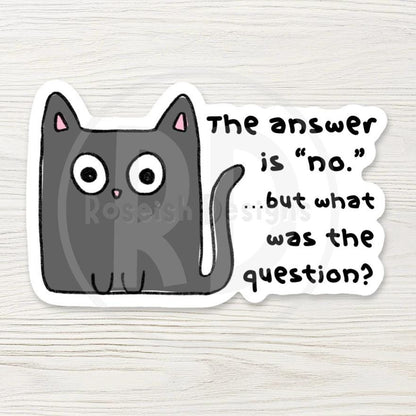 The Answer Is No Sticker, Sassy Cat Decal, Funny Introvert Gift, Dismissive Cat Sticker, Nope Not Today