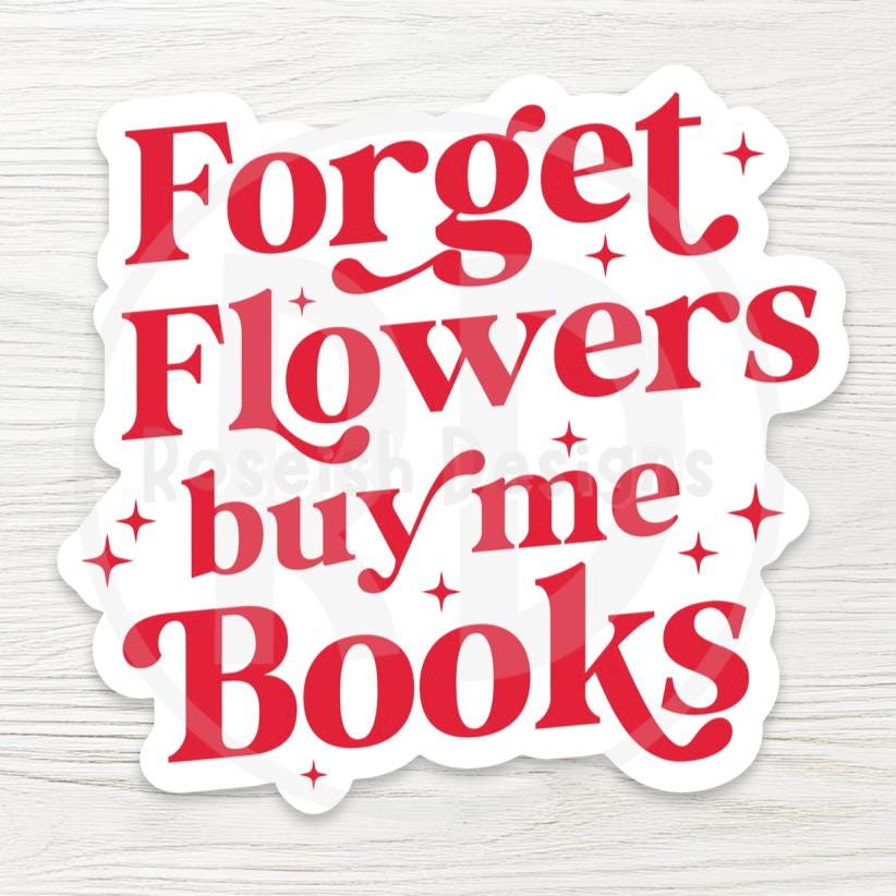 Forget Flowers Buy Me Books Water Bottle Sticker, Bibliophile Vinyl Decal, Funny Reader Gift, Bookish