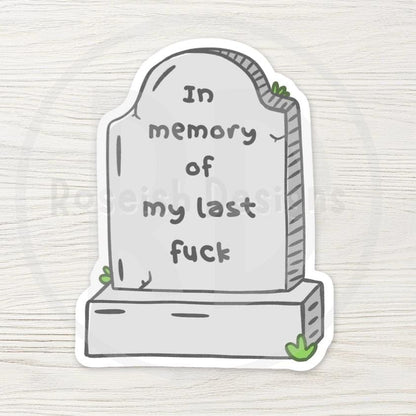In Memory of My Last Fuck Water Bottle Sticker, Funny Gravestone Decal, Sarcastic Goth Gift, Dark Humor, Snarky Tombstone