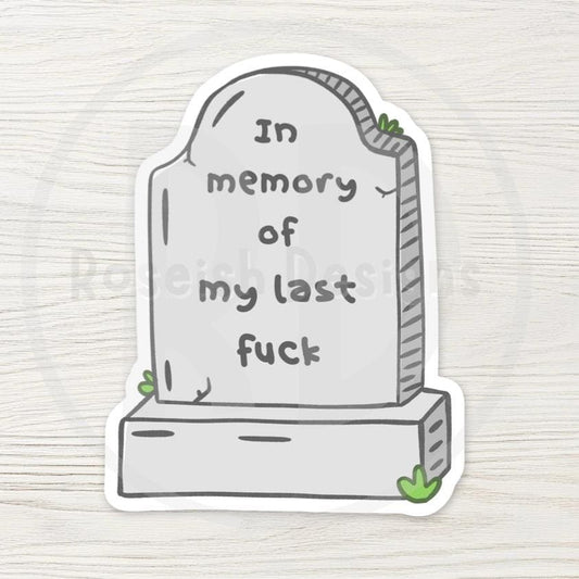 In Memory of My Last Fuck Water Bottle Sticker, Funny Gravestone Decal, Sarcastic Goth Gift, Dark Humor, Snarky Tombstone