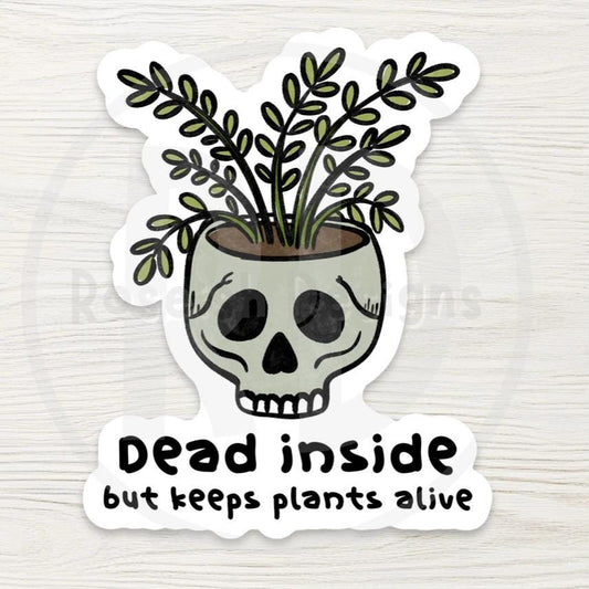 Dead Inside - Plant Mom Water Bottle Sticker, Funny Skull Planter