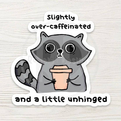 Funny Raccoon Water Bottle Sticker, Overcaffeinated and Unhinged, Sarcastic Coffee Lover Gift