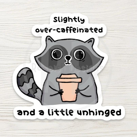 Funny Raccoon Water Bottle Sticker, Overcaffeinated and Unhinged, Sarcastic Coffee Lover Gift