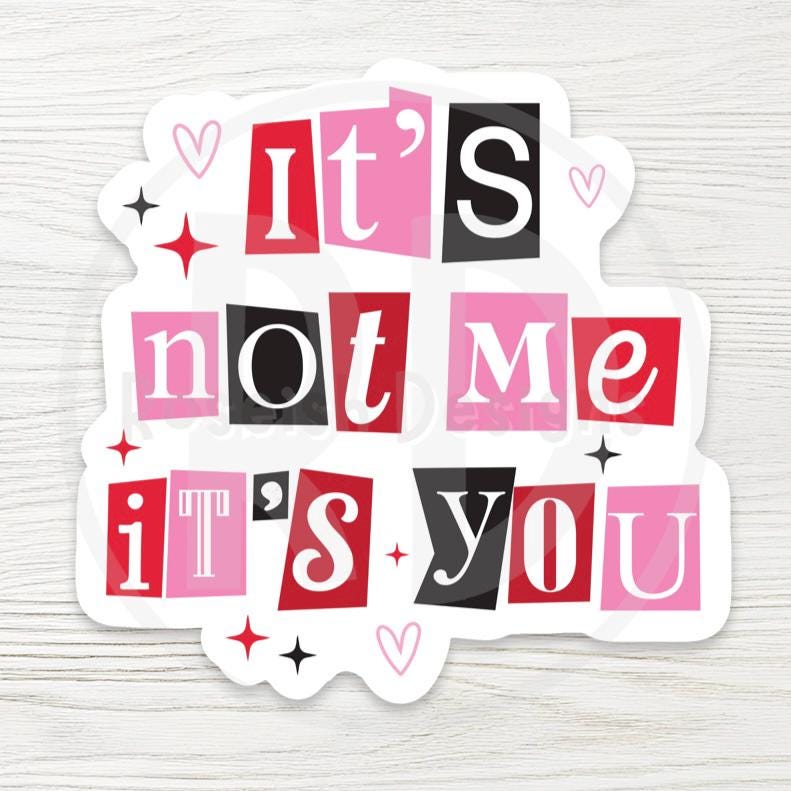 It's Not Me It's You Water Bottle Sticker, Sassy Vinyl Decal, Funny Breakup Quote, Snarky Sarcastic Gift