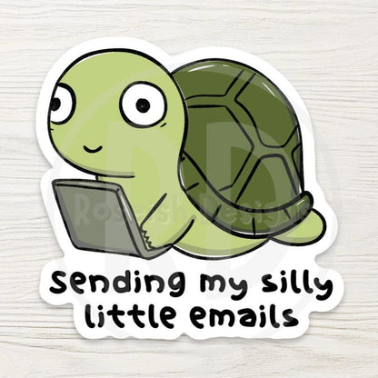 Funny Turtle Laptop Sticker - "Sending My Silly Little Emails" - Relatable Work Decal