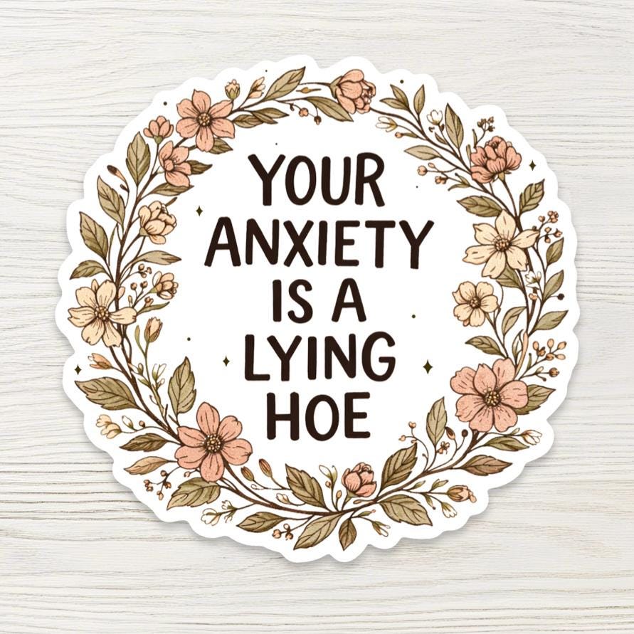Lying Hoe" Anxiety Sticker - Funny Sarcastic Quote Decal - Floral Mental Health Gift