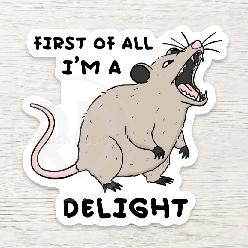 I'm A Delight Opossum Water Bottle Sticker - Relatable Sarcastic Quote